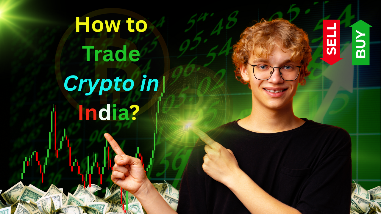 How to Trade Crypto in India?