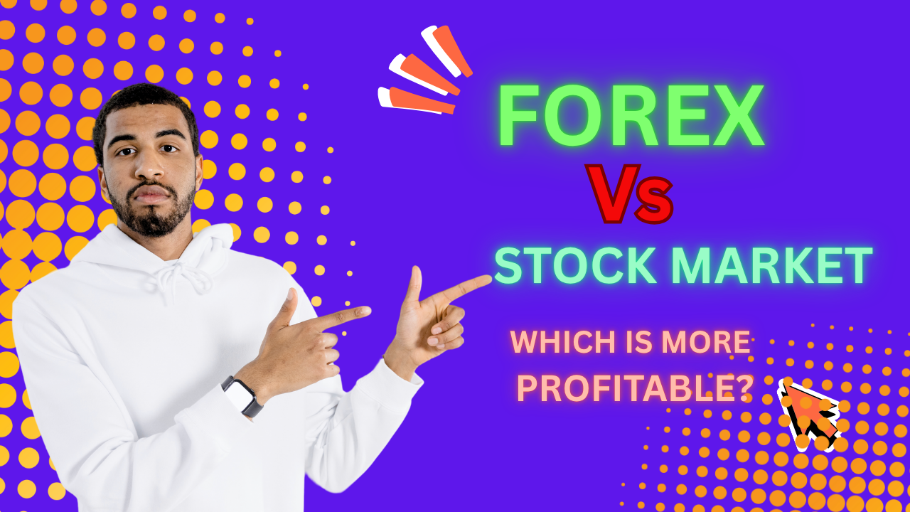 Forex vs Stock Market – Which is More Profitable in 2025?