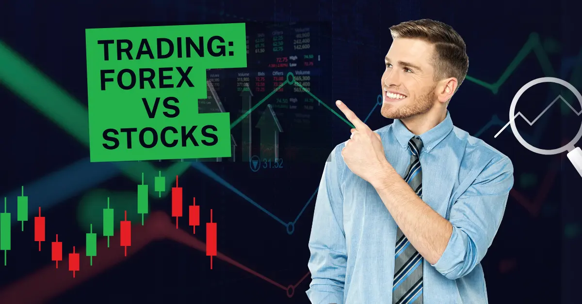 TRADING:FOREX VS STOCKS