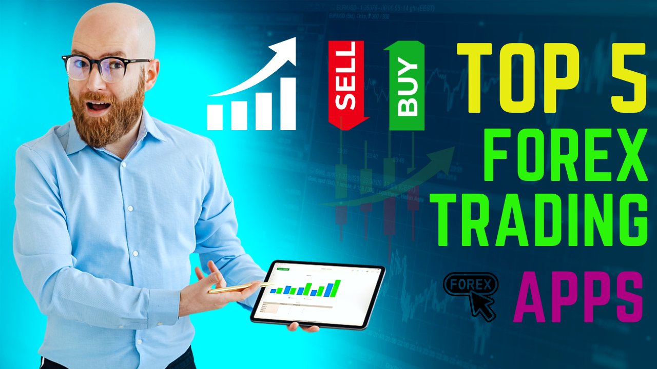 Top 5 Forex Trading Apps